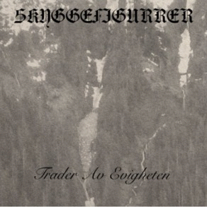 Skyggefigurrer : Trader Av Evigheten